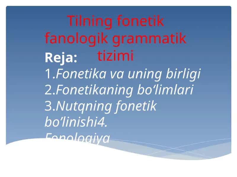 Tilning fonetik fanologik grammatik tizimi 1