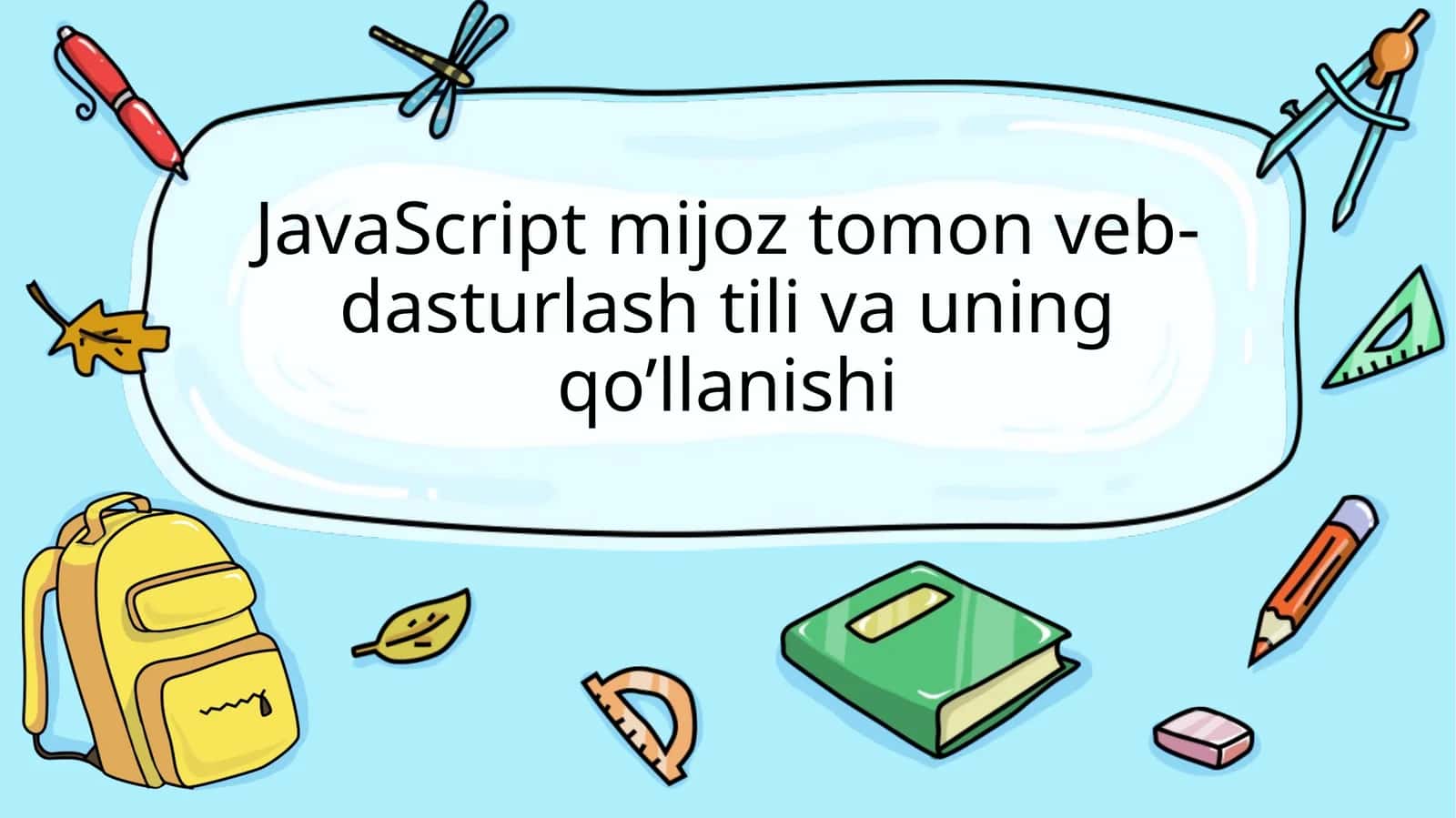 JavaScript mijoz tomon veb-dasturlash tili va uning qo’llanishi 1