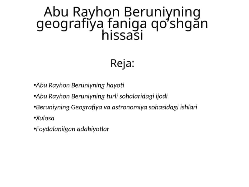 Abu Rayhon Beruniyning Geografiyafaniga qo’shgan hissasi 1