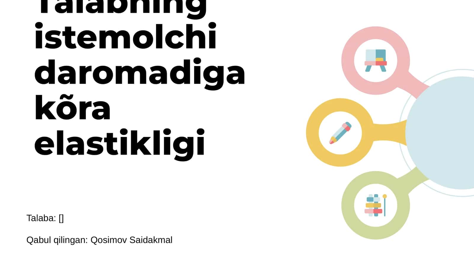 Talabning istemolchi daromadiga kõra elastikligi 1