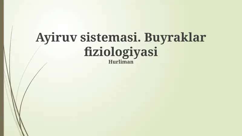 Ayiruv sistemasi. Buyraklar fiziologiyasi 1