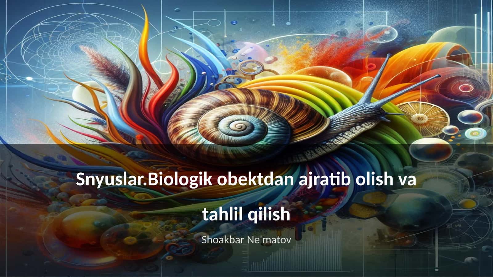 Snyuslar: biologik obektlarni ajratish asoslari 1