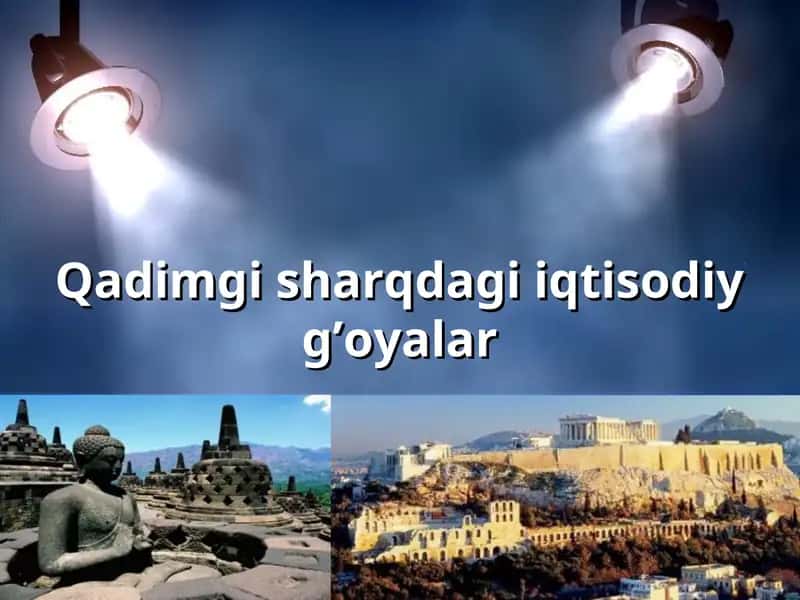 Qadimgi sharqdagi iqtisodiy g’oyalar 1