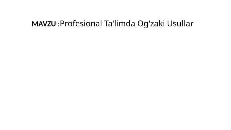 Profesional Ta'limda Og'zaki Usullar 1