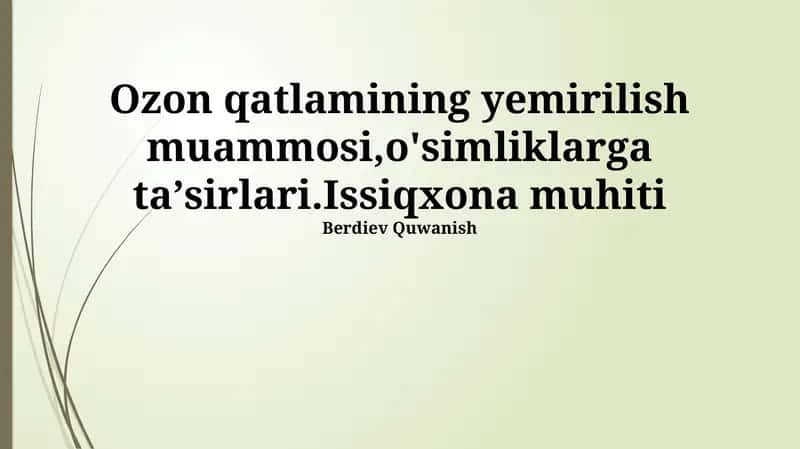 Ozon qatlamining yemirilish muammosi, o'simliklarga ta'sirlari, Issiqxona muhiti 1