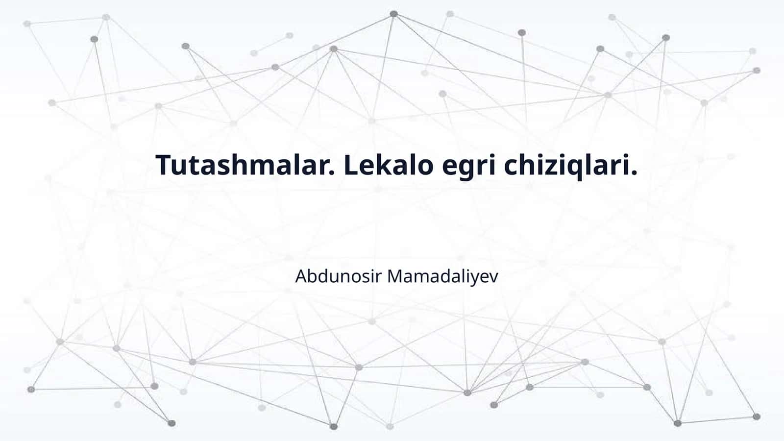 Tutashmalar. Lekalo egri chiziqlari. 1