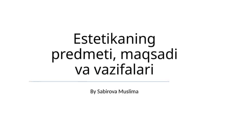 Estetikaning predmeti, maqsadi va vazifalari 1