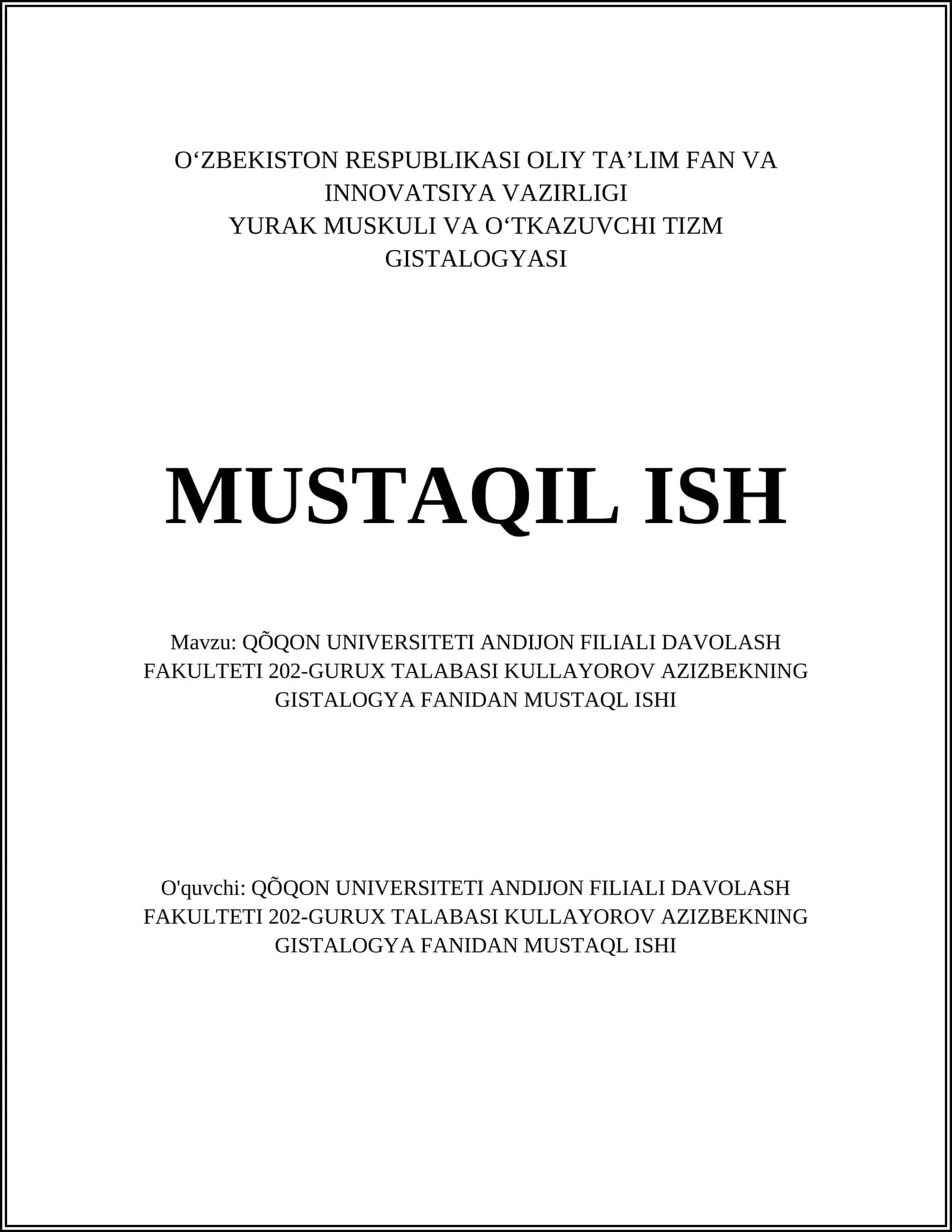 QÕQON UNIVERSITETI ANDIJON FILIALI DAVOLASH FAKULTETI 202-GURUX TALABASI KULLAYOROV AZIZBEKNING GISTALOGYA FANIDAN MUSTAQL ISHI 1