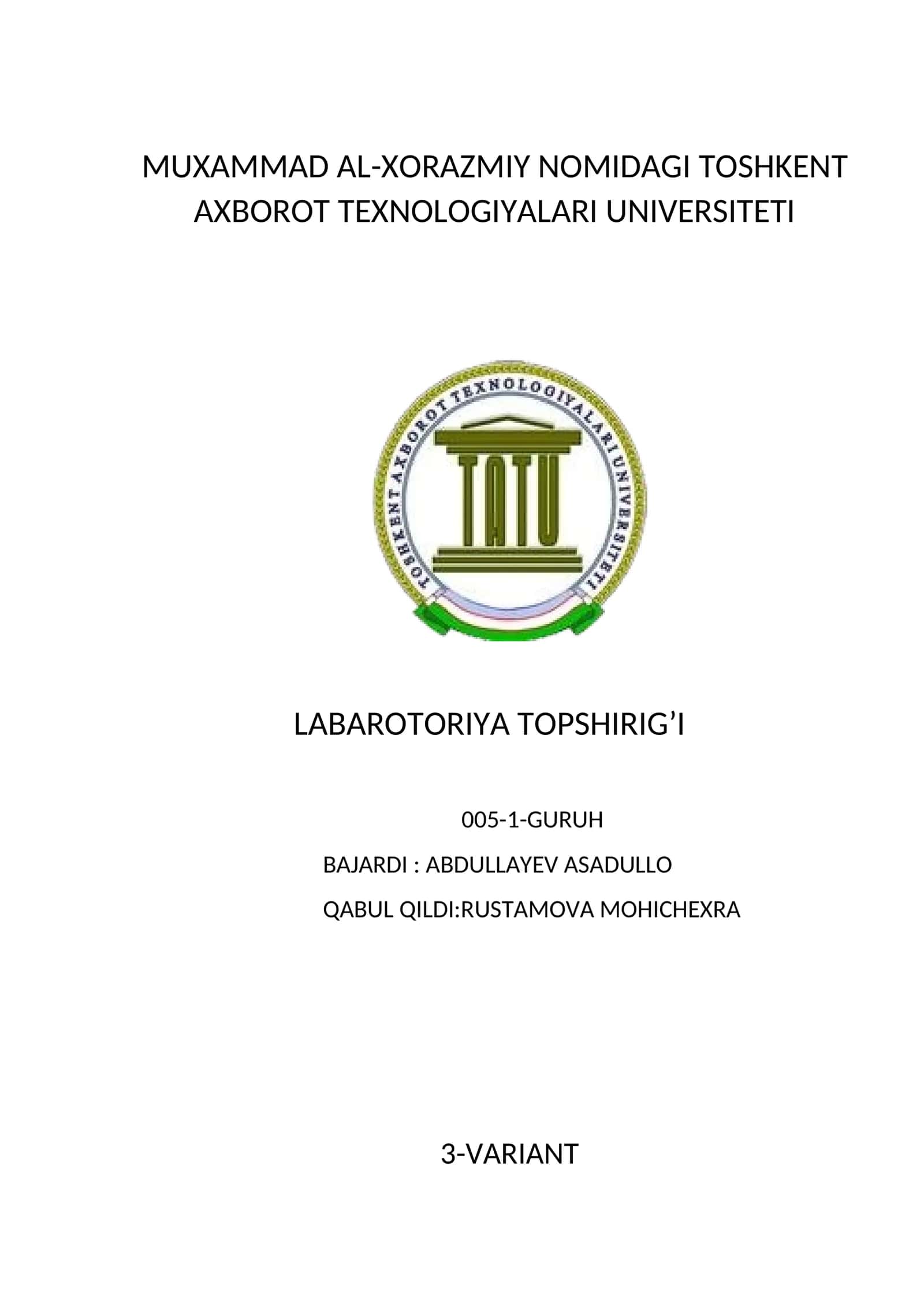 MUXAMMAD AL-XORAZMIY NOMIDAGI TOSHKENT AXBOROT TEXNOLOGIYALARI UNIVERSITETI LABAROTORIYA TOPSHIRIG’I 1
