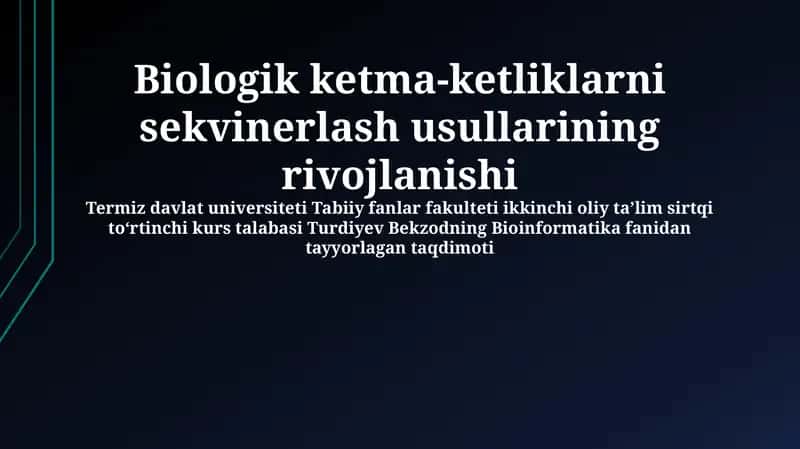 Turdiyev Bekzodning Bioinformatika fanidan tayyorlagan taqdimoti 1