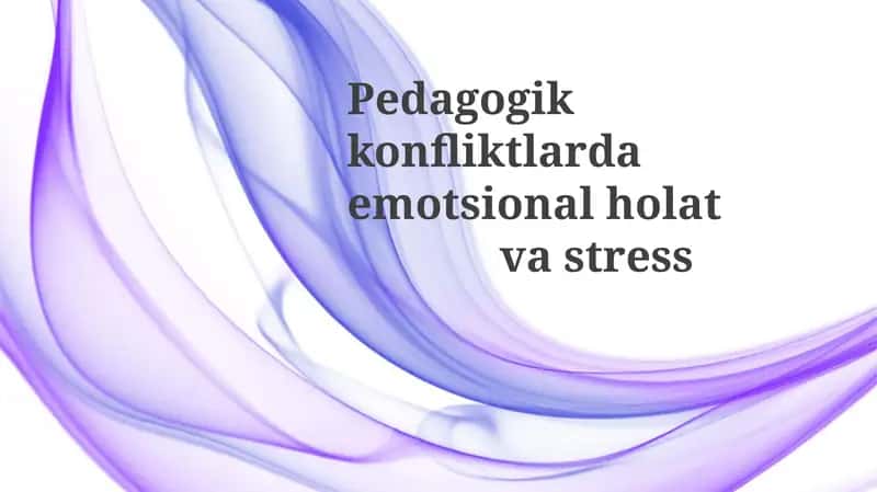Mojarolardagi pedagogika: hissiy holat va stressning ta'siri 1