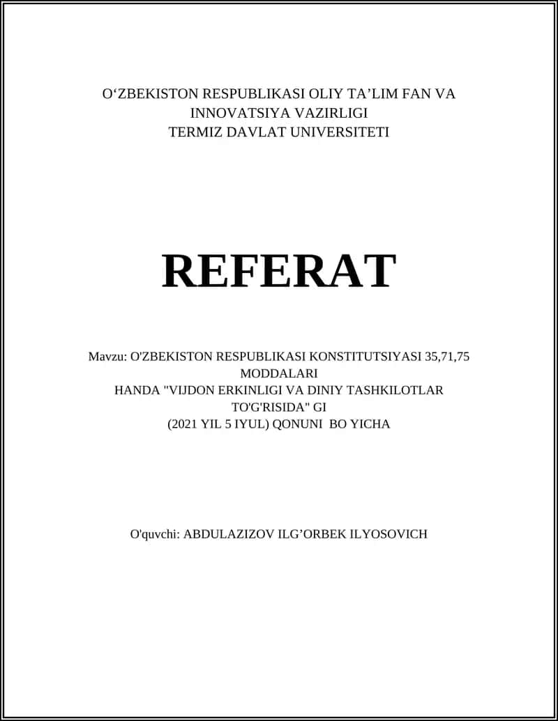 O'ZBEKISTON RESPUBLIKASI KONSTITUTSIYASI 35,71,75 MODDALARI HANDA "VIJDON ERKINLIGI VA DINIY TASHKILOTLAR TO'G'RISIDA" GI (2021 YIL 5 IYUL) QONUNI BO YICHA 1
