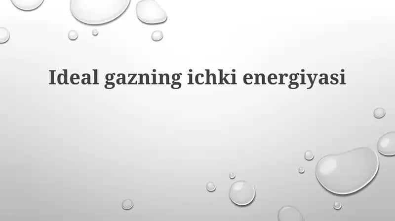 Idealgazning ichki energiyasi 1