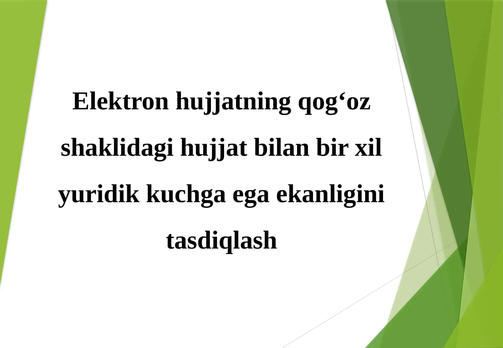 Elektronhujjatning qog‘oz shaklidagi hujjat bilan bir xil yuridik kuchga ega ekanligini tasdiqlash 1
