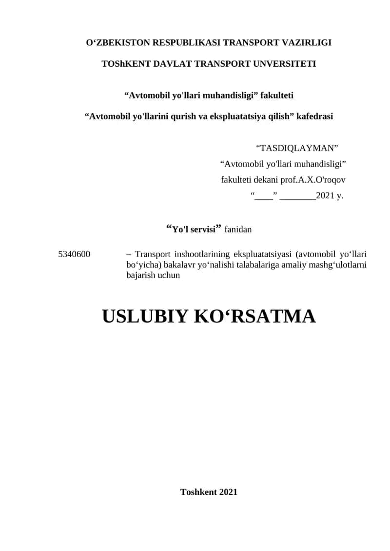 Transport inshootlarining ekspluatatsiyasi (avtomobil yo‘llari bo‘yicha) bakalavr yo‘nalishi talabalariga amaliy mashg‘ulotlarni bajarish uchun USLUBIY KO‘RSATMA 1