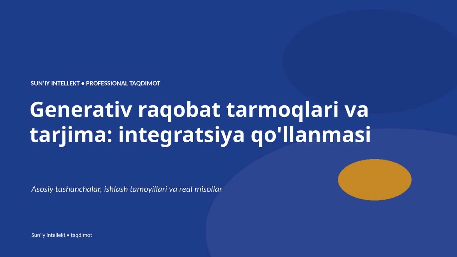 Generativ raqobat tarmoqlari va tarjima: integratsiya qo'llanmasi 1