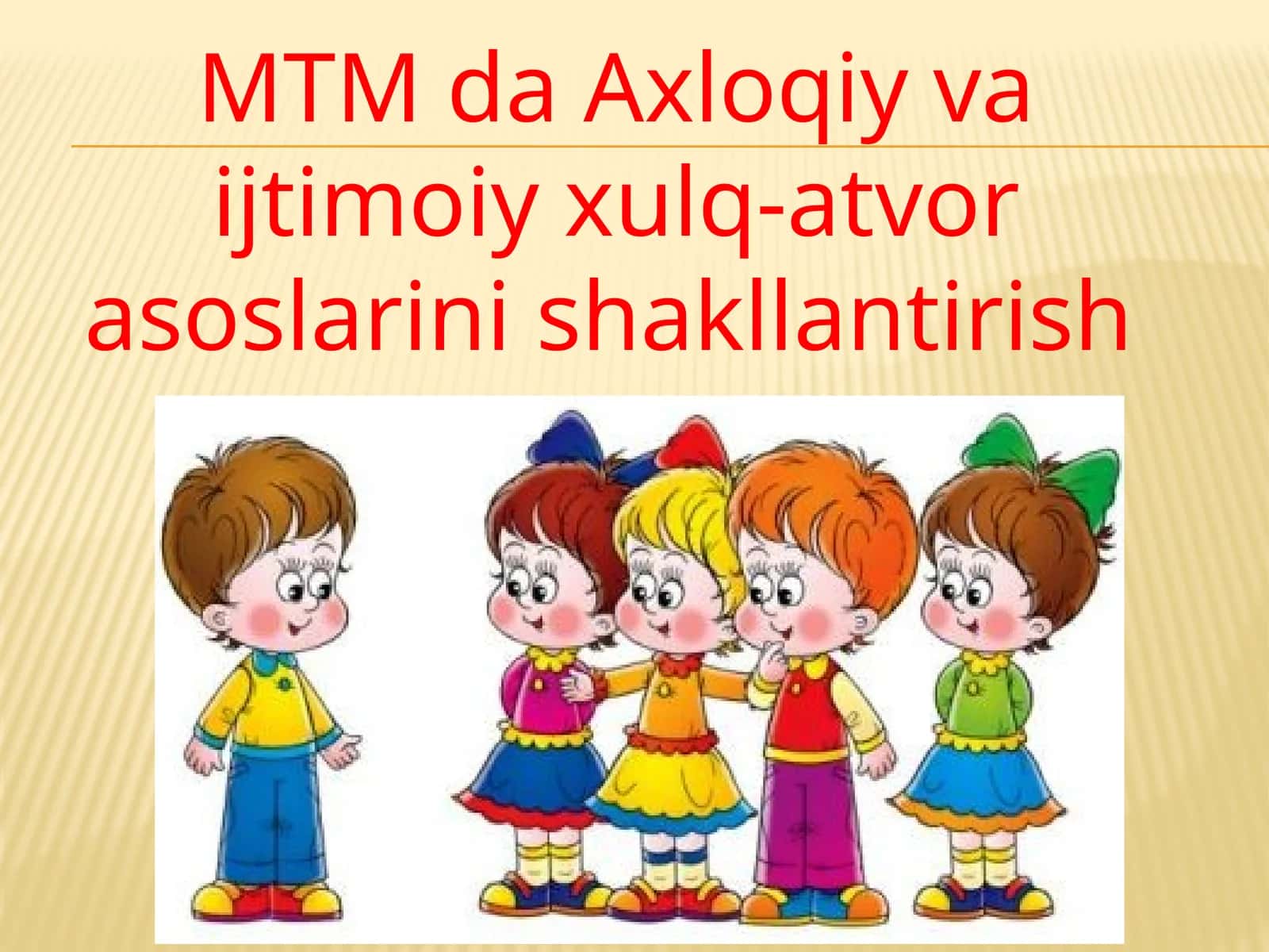 MTM da Axloqiy va ijtimoiy xulq-atvor asoslarini shakllantirish 1
