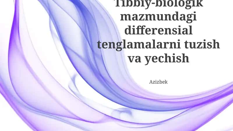 Differentsial tenglamalar yordamida biologik jarayonlarni modellashtirish 1