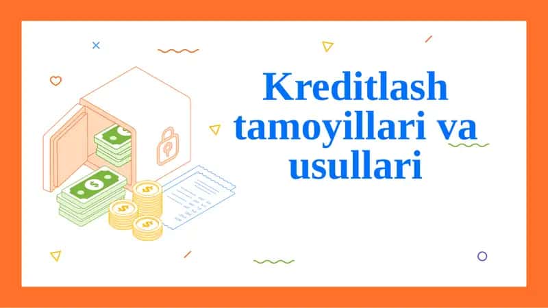 Kreditlash tamoyillari va usullari 1