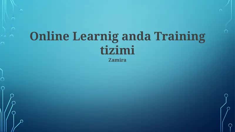 Online Learnig anda Training tizimi 1