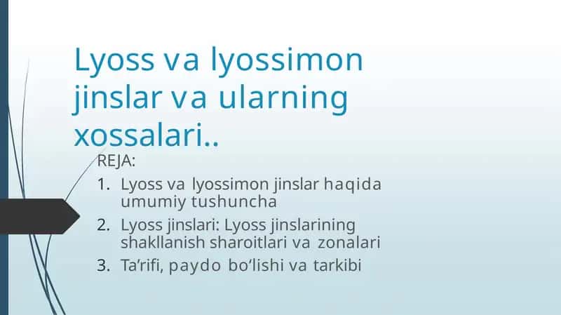 Lyoss va lyossimon jinslar va ularning xossalari 1