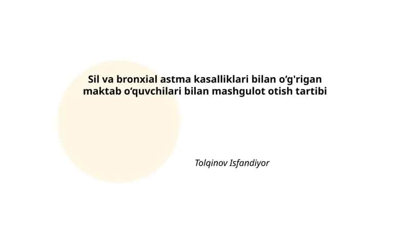 Sil va bronxial astma kasalliklari bilan o‘g'rigan maktab o‘quvchilari bilan mashgulot otish tartibi 1