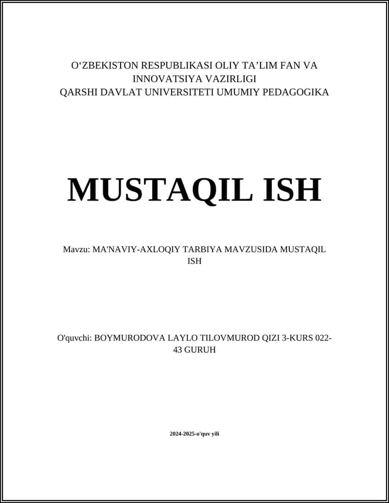 MA'NAVIY-AXLOQIY TARBIYA MAVZUSIDA MUSTAQIL ISH 1