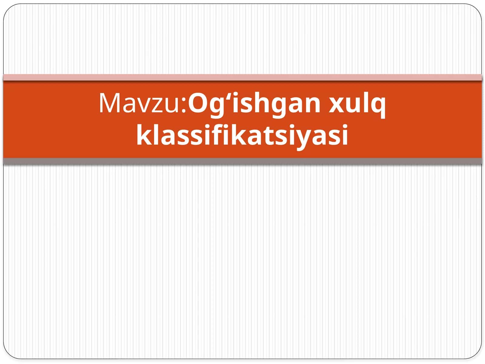 Og‘ishgan xulq klassifikatsiyasi 1