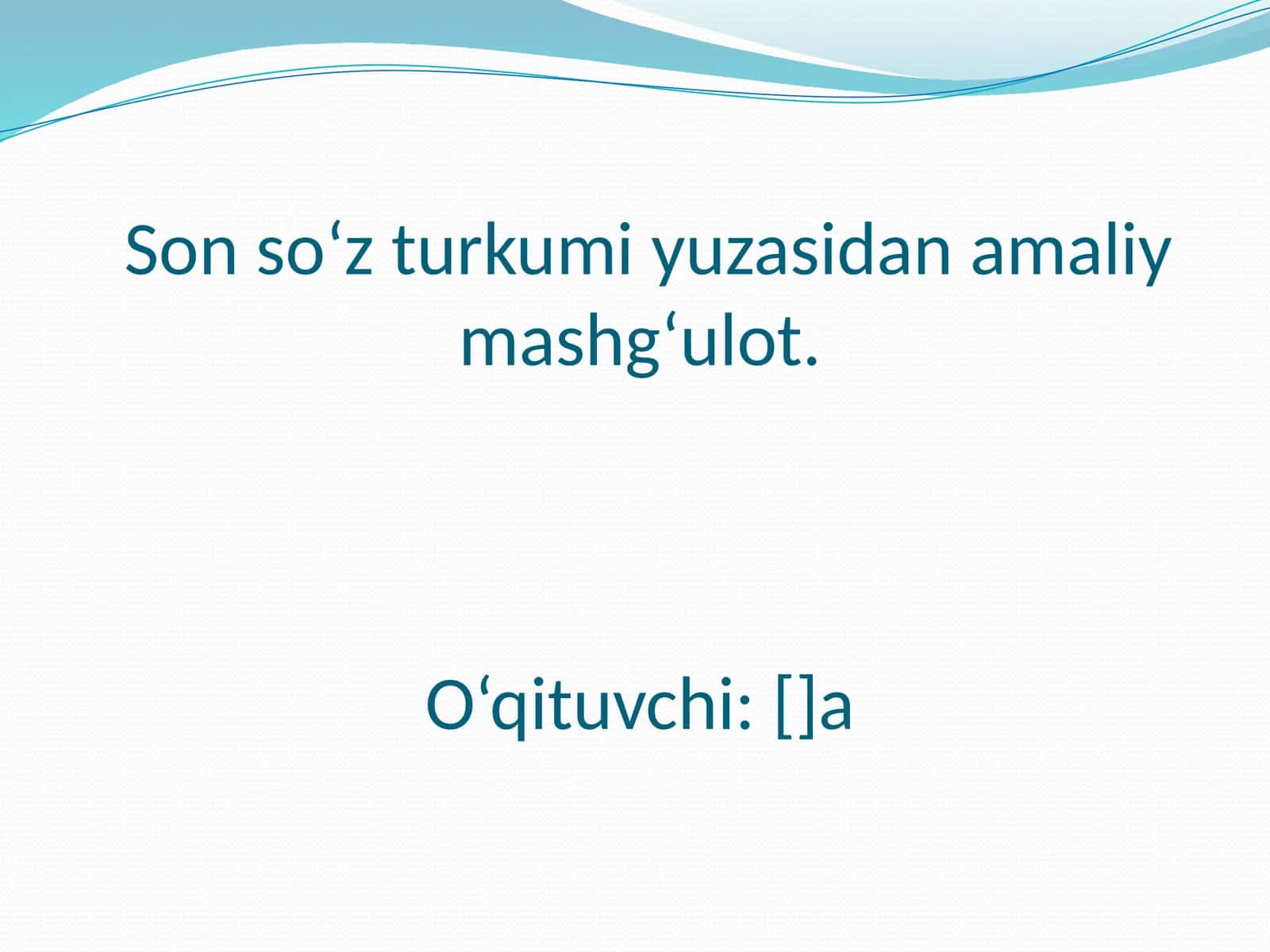 Son so‘z turkumi yuzasidan amaliy mashg‘ulot 1