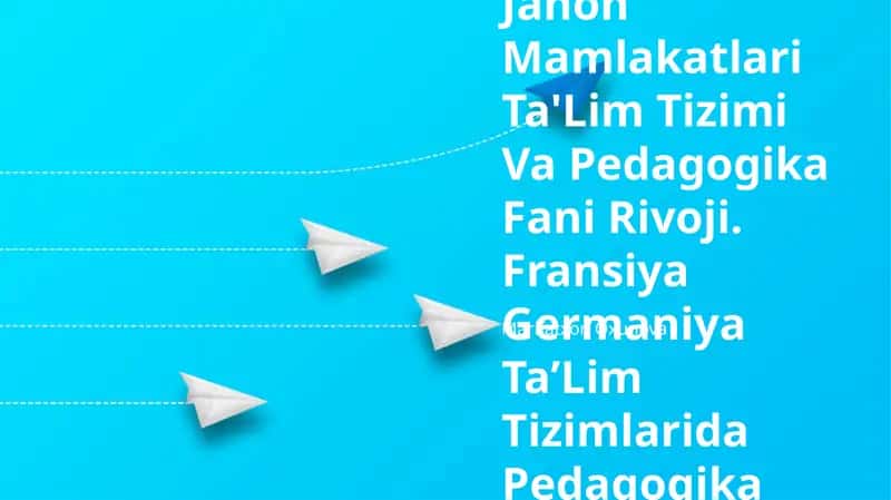 Jahon Mamlakatlari Ta'lim Tizimi Va Pedagogika Fani Rivoji 1