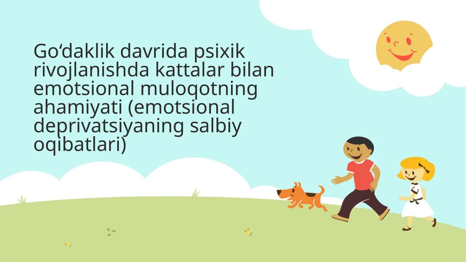 Go‘daklik davrida psixik rivojlanishda kattalar bilan emotsional muloqotning ahamiyati (emotsional deprivatsiyaning salbiy oqibatlari) 1