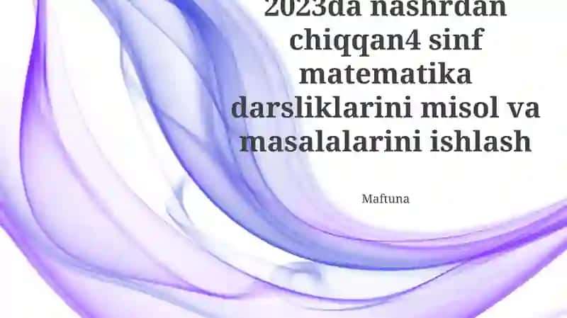 2023-yilgi 4-sinf matematika darsliklaridan misollar
