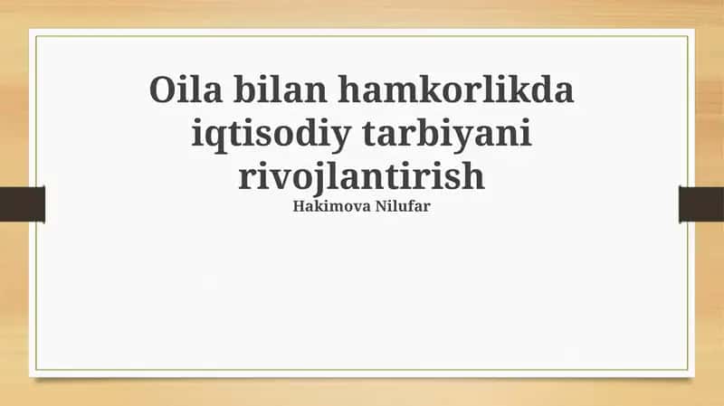 Oilaning iqtisodiy ta'limdagi roli va ahamiyati 1
