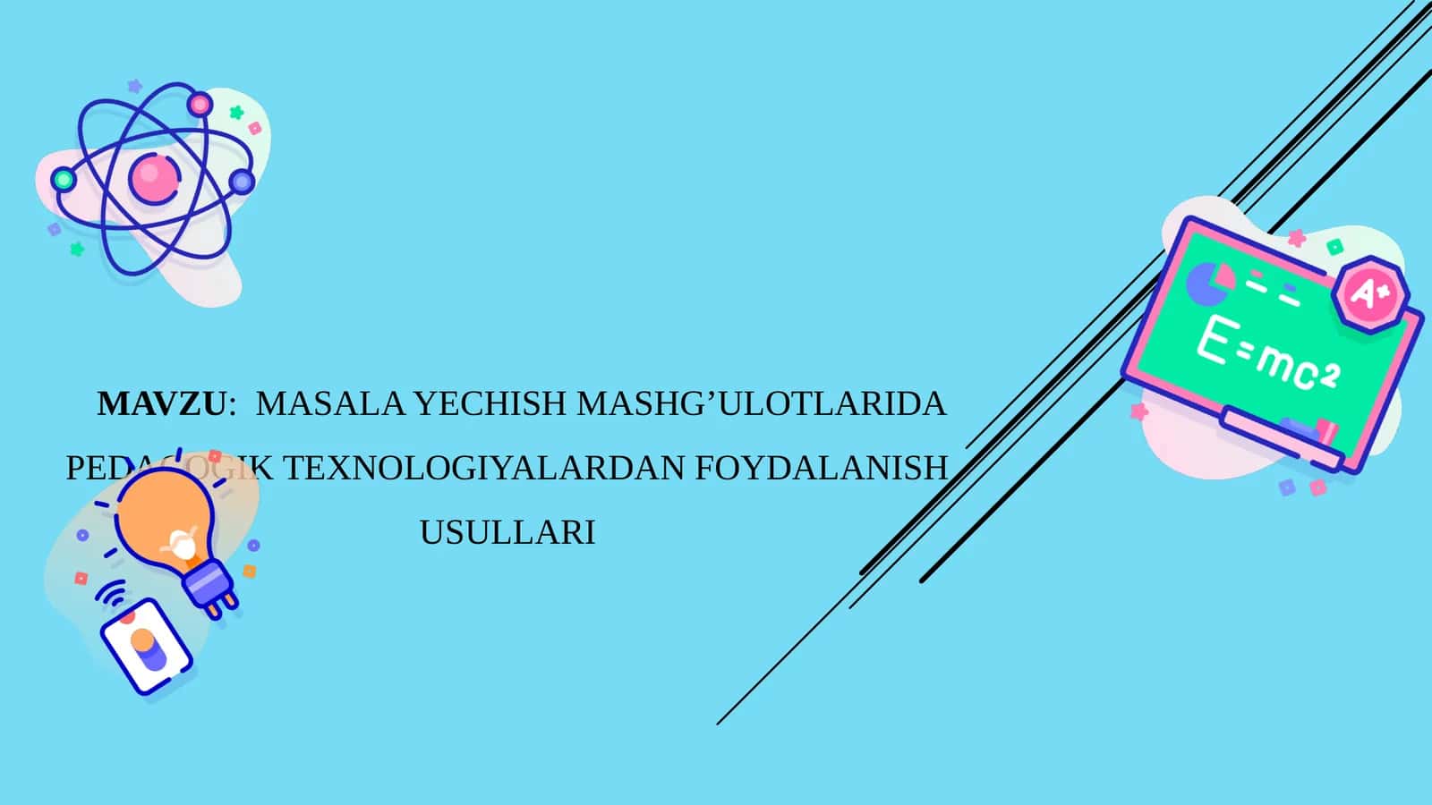 Masala yechish mashg’ulotlarida pedagogik texnologiyalardan foydalanish usullari 1