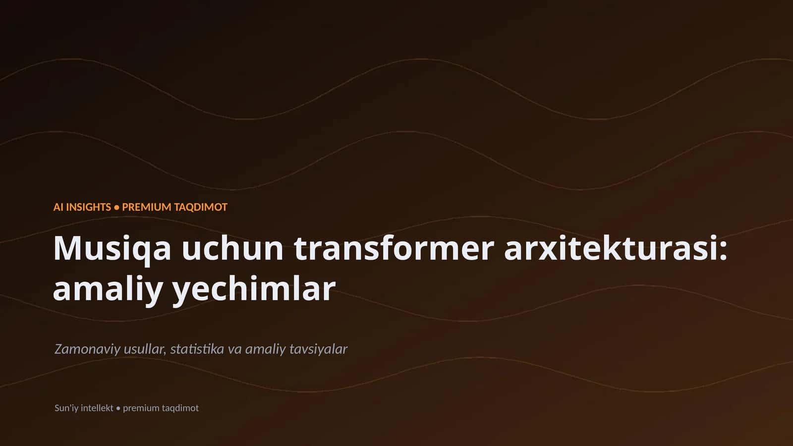 Musiqa uchun transformer arxitekturasi: amaliy yechimlar 1