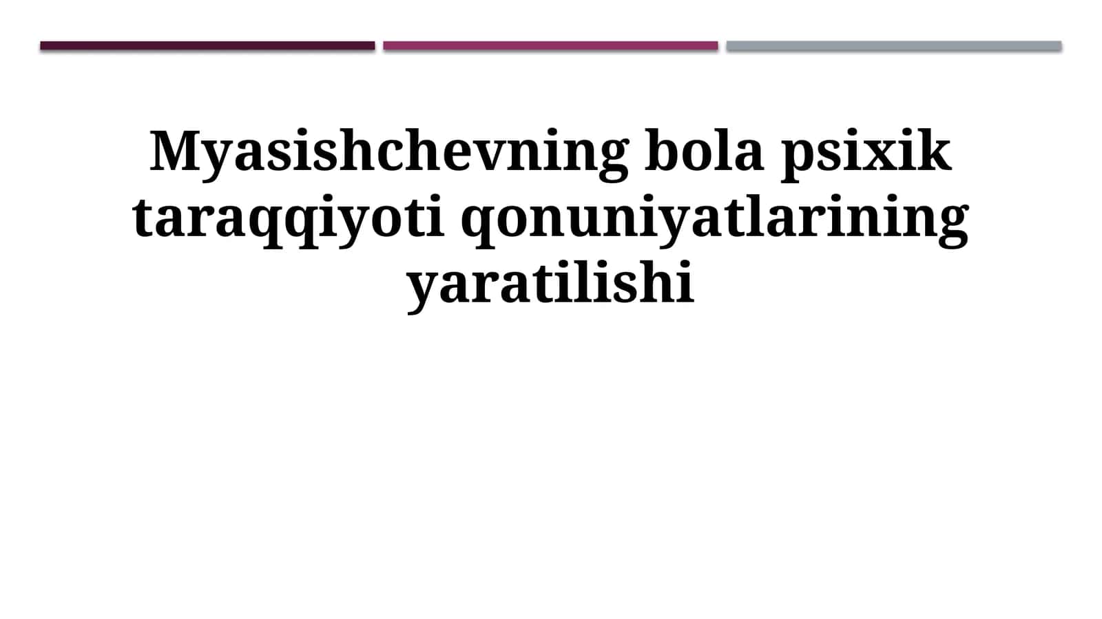 Myasishchevning bola psixik taraqqiyoti qonuniyatlarining yaratilishi 1