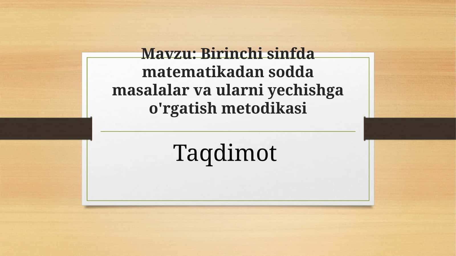 Birinchi sinfda matematikadan sodda masalalar va ularni yechishga o'rgatish 1