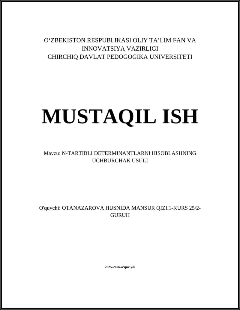 N-TARTIBLI DETERMINANTLARNI HISOBLASHNING UCHBURCHAK USULI 1