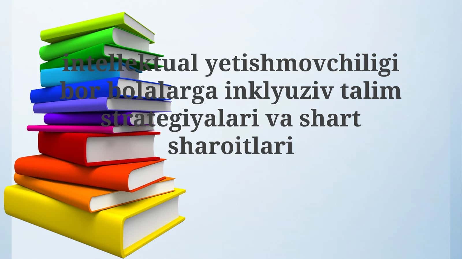 Intellektual rivojlanishida nuqsoni bo'lgan bolalar uchun inklyuziv ta'lim strategiyalari 1