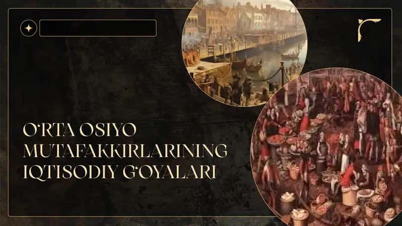 O‘RTA OSIYO MUTAFAKKIRLARINING IQTISODIY G‘OYALARI 1