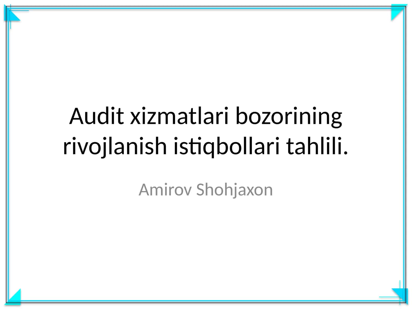 Audit xizmatlari bozorining rivojlanish istiqbollari tahlili 1