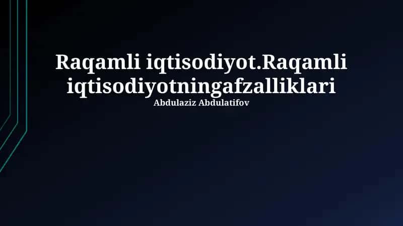 Raqamli iqtisodiyotning afzalliklari 1