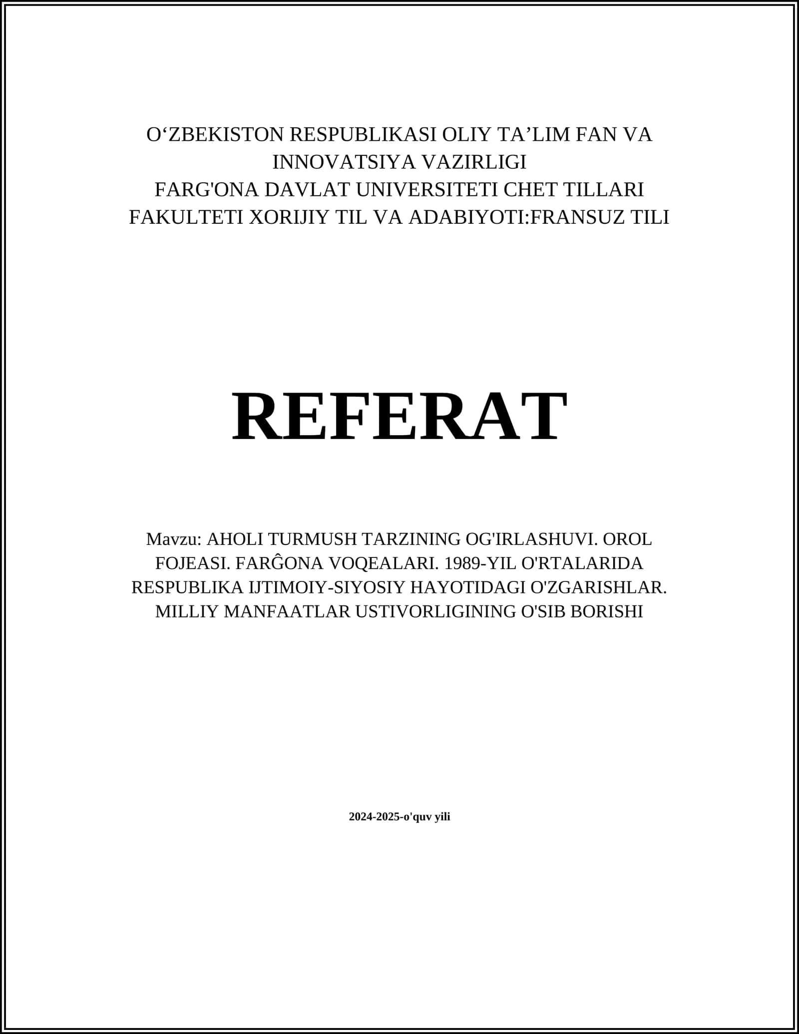 AHOLI TURMUSH TARZINING OG'IRLASHUVI. OROL FOJEASI. FARĜONA VOQEALARI. 1989-YIL O'RTALARIDA RESPUBLIKA IJTIMOIY-SIYOSIY HAYOTIDAGI O'ZGARISHLAR. MILLIY MANFAATLAR USTIVORLIGINING O'SIB BORISHI 1