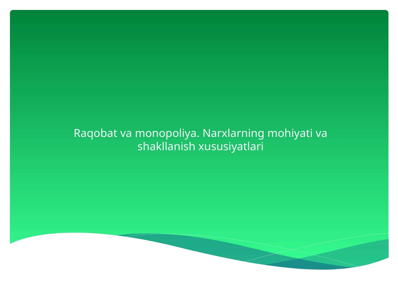 Raqobat va Monopoliya 1