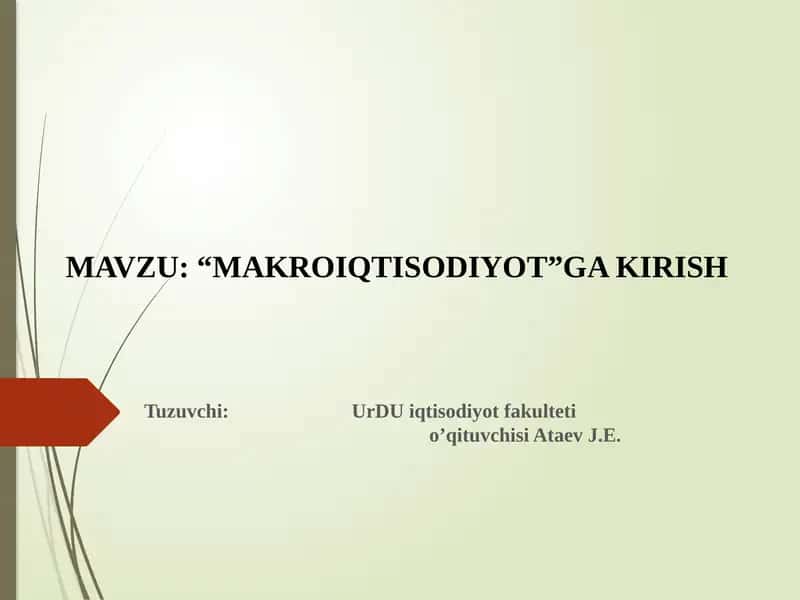 MAVZU: “MAKROIQTISODIYOT”GA KIRISH 1