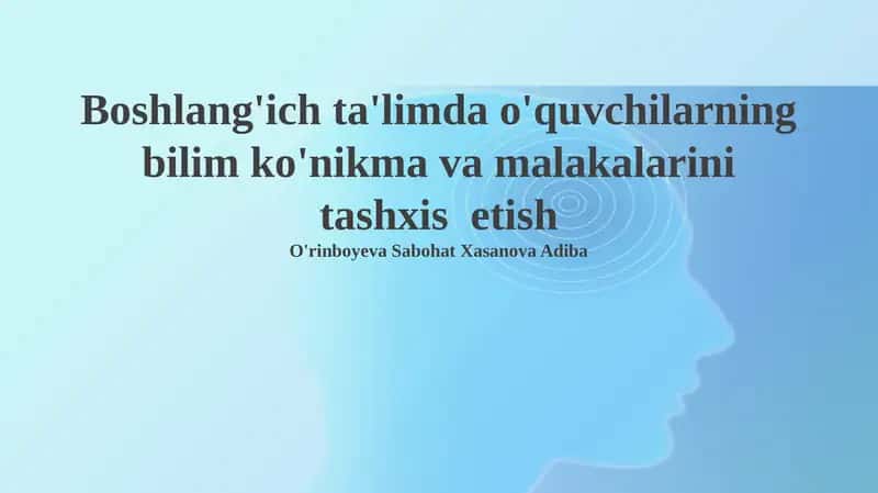 Boshlang'ich ta'limda o'quvchilarning bilim ko'nikma va malakalarini tashxis etish 1