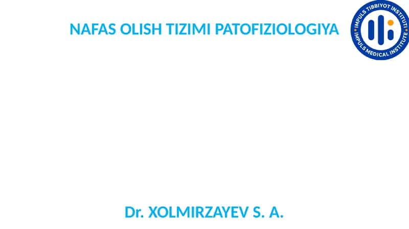 NAFAS OLISH TIZIMI PATOFIZIOLOGIYA 1