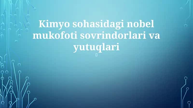 Kimyo sohasidagi nobel mukofoti sovrindorlari va yutuqlari 1