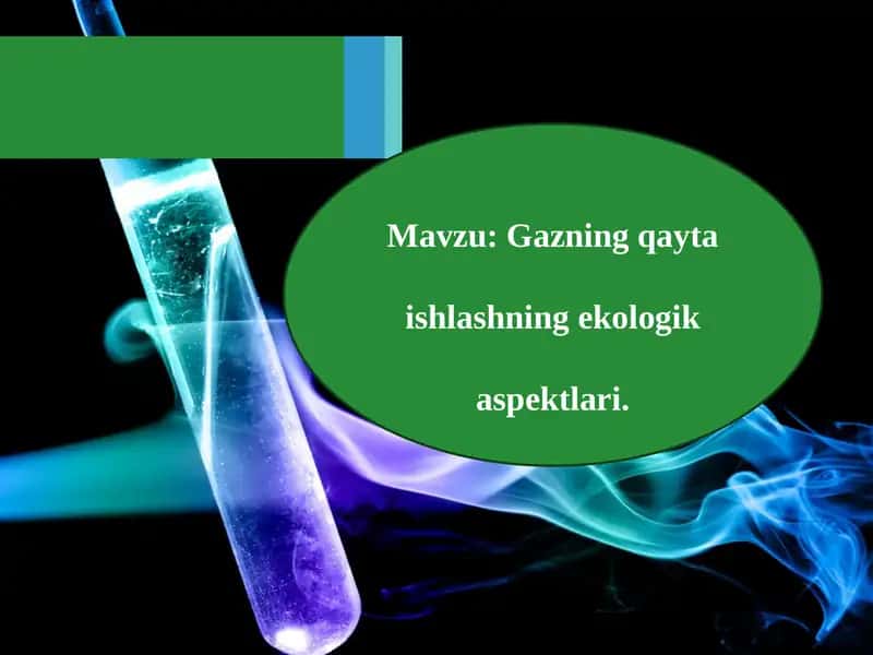 Gazning qayta ishlashning ekologik aspektlari. slayd 1