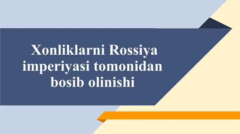 Xonliklarni Rossiya imperiyasi tomonidan bosib olinishi 1